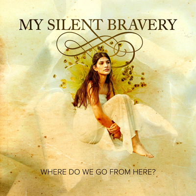 Where Do We Go From Here? By My Silent Bravery's cover