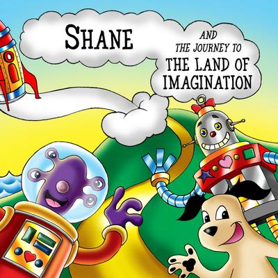 Shane and the Journey to the Land of Imagination's cover