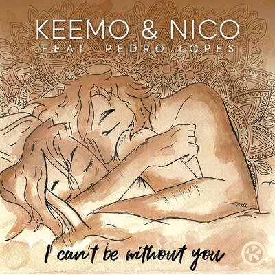 I Can't Be Without You (Keemo's Floripa Mix)'s cover