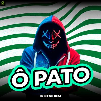 Ô Pato By Dj Bit No Beat, Alysson CDs Oficial's cover