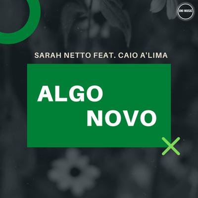 Algo Novo By Sarah Netto, Caio A'Lima's cover
