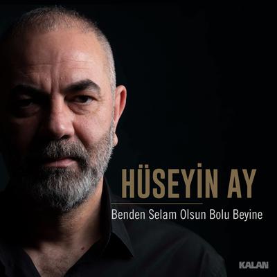 Benden Selam Olsun Bolu Beyine By Hüseyin Ay's cover