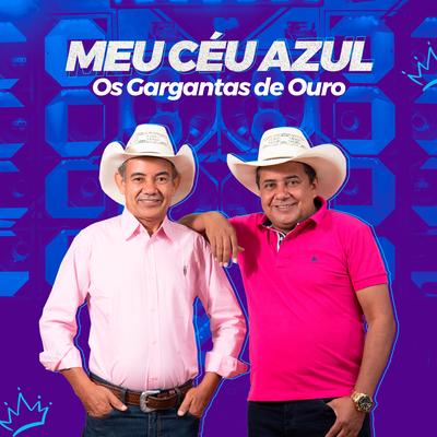 Meu Céu Azul By Os Gargantas De Ouro's cover