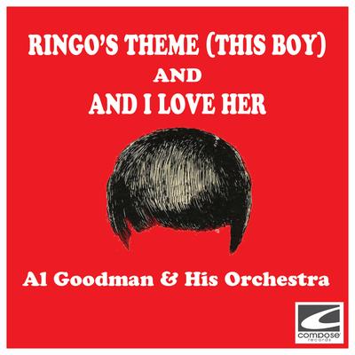 Ringo's Theme (This Boy) By Al Goodman & His Orchestra's cover