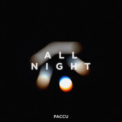 All Night By Paccu's cover