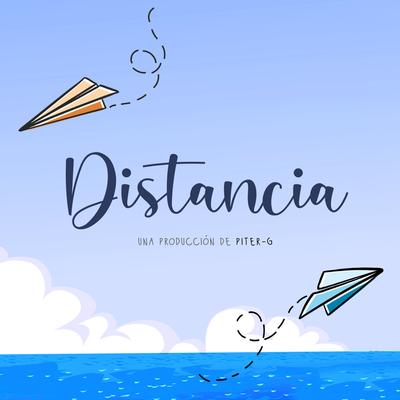 Distancia By Piter-G's cover