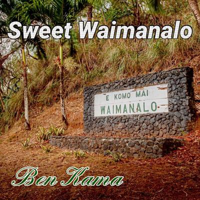 Sweet Waimanalo By Ben Kama's cover