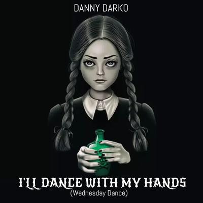 I'll Dance With My Hands (Wednesday Dance)'s cover