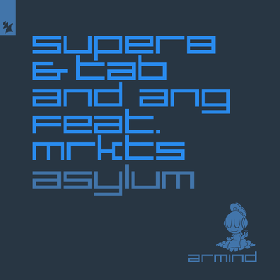 Asylum By Super8 & Tab, ANG, MRKTS's cover