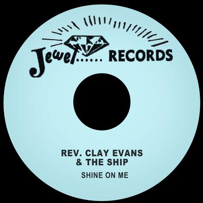 Rev. Clay Evans & The Ship's cover