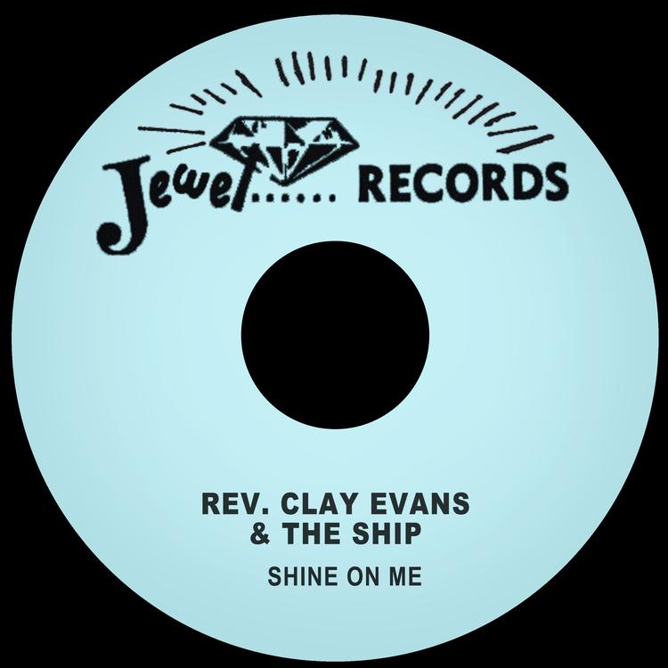 Rev. Clay Evans & The Ship's avatar image