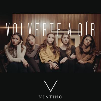 Volverte a Oír By Ventino's cover