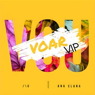 Vou voar(VIP) By AG, Ana Clara's cover