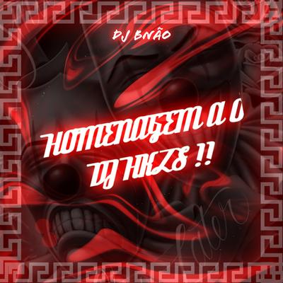 HOMENAGEM A O DJ HKZS !! By Dj Bnão's cover