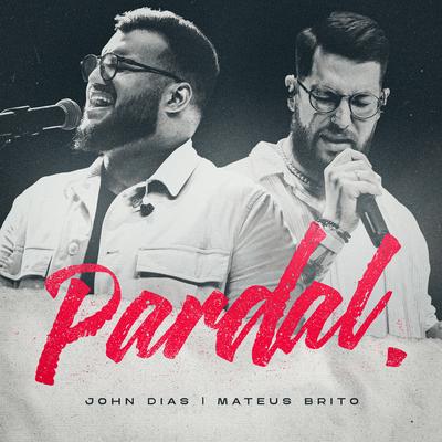 Pardal (Ao Vivo) By John Dias, Mateus Brito's cover