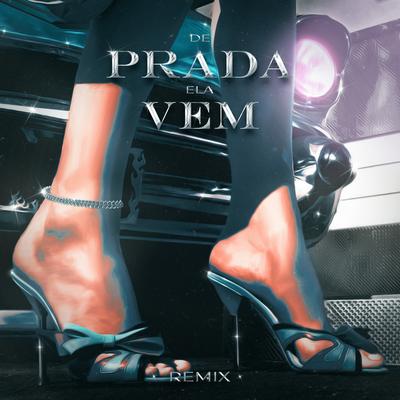 De Prada Ela Vem By PK Delas, D-Hit, Mc Paiva ZS, Nash's cover