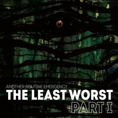 The Least Worst (Part I)'s cover