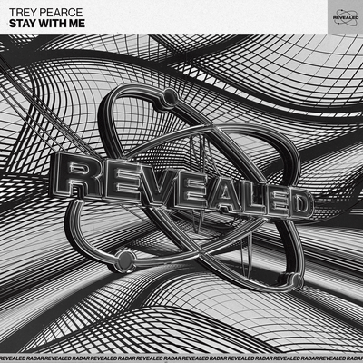 Stay With Me By Trey Pearce, Revealed Recordings's cover
