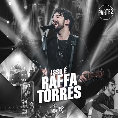 Isso é Raffa Torres, Pt. 2 (Ao Vivo)'s cover
