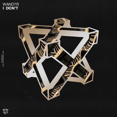 I Don't By WAND7R's cover