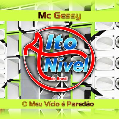 O Meu Vicio é Paredão By MC Gessy's cover