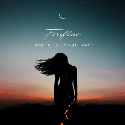 Fireflies (Acoustic) By Jada Facer, Jonah Baker's cover