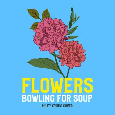 Flowers By Bowling For Soup's cover