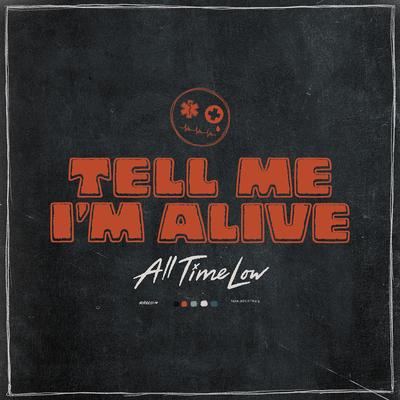 Tell Me I’m Alive By All Time Low's cover