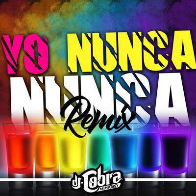 Yo Nunca Nunca (Remix)'s cover