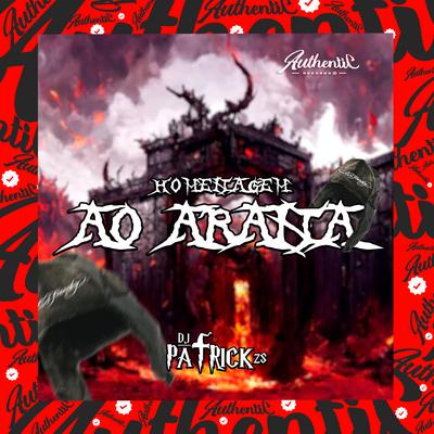 Homenagem ao Arana By DJ PATRICK ZS's cover