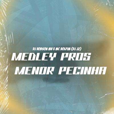 Medley Pros Menor Pecinha's cover