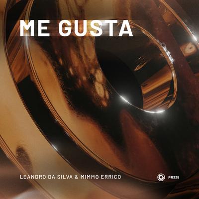 Me Gusta By Leandro Da Silva & Mimmo Errico's cover