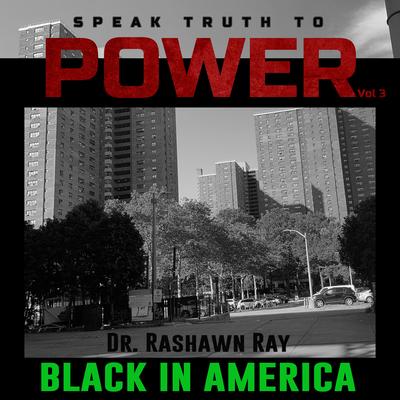 Speak Truth to Power, Vol. 3: Black in America's cover