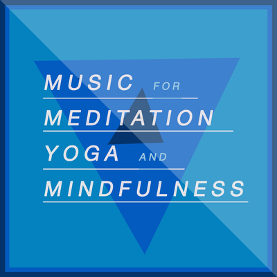 Music for Meditation Yoga and Mindfulness's cover