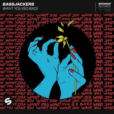 Want You (So Bad) By Bassjackers's cover
