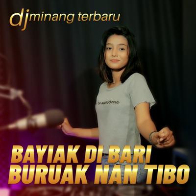 BAYIAK DI BARI BURUAK NAN TIBO's cover