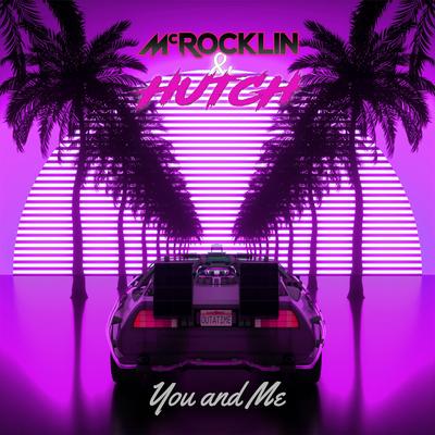 You and Me By McRocklin & Hutch's cover