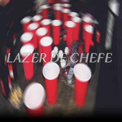 Lazer de Chefe By Krawk, Thiago Kelbert, Leozin, Goude, Trunks's cover