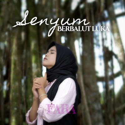 Senyum Berbalut Luka By Fara's cover