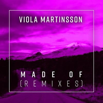 Made Of (The Reloud Edit) By Viola Martinsson, The ReLOUD's cover