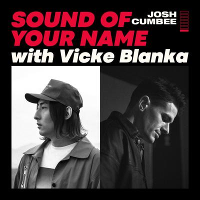 Sound Of Your Name (with Vickeblanka)'s cover