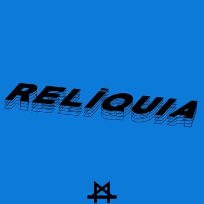 Relíquia By M4Uz's cover