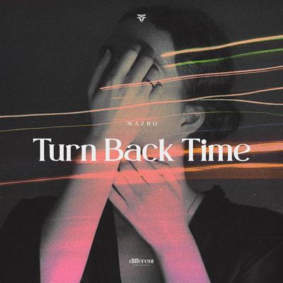 Turn Back Time By Mazro, Different Records's cover