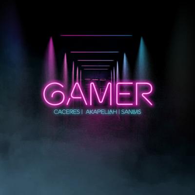 Gamer By Caceres, Akapellah, Sanluis's cover