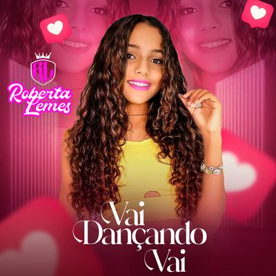 Vai Dançando Vai By Roberta Lemes's cover