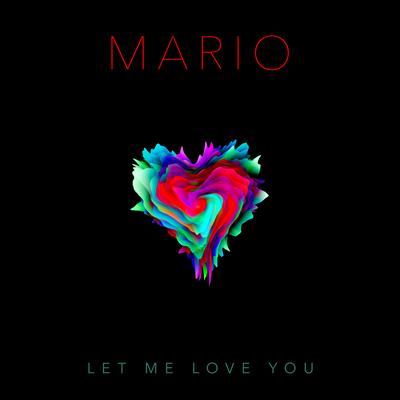 Let Me Love You (Anniversary Edition) By Mario's cover
