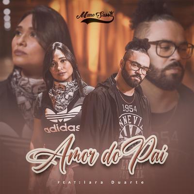 Amor do Pai (feat. Iara Duarte) By Mano Sassá, Iara Duarte's cover
