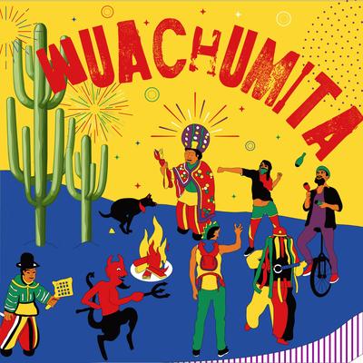 Wuachumita By PapeluchoSoundsystem's cover