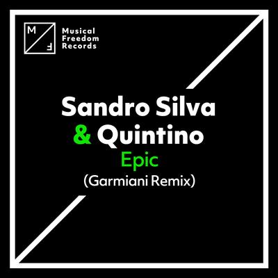 Epic (Garmiani Remix) By Garmiani, Sandro Silva, Quintino's cover