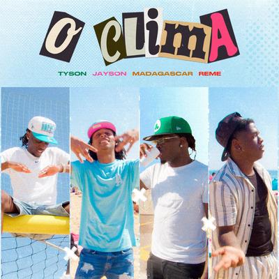 O CLIMA By Tyson, Jayson, Madagascar	, Reme's cover